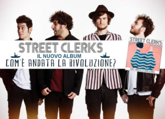 "Com'è andata la rivoluzione?" chiediamolo agli Street Clerks