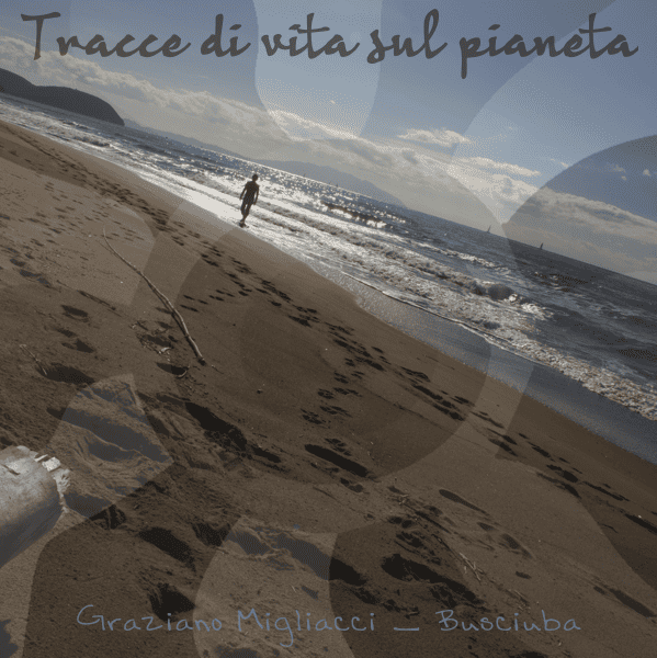 Busciuba e Graziano Migliacci "Tracce di vita sul Pianeta" - cover