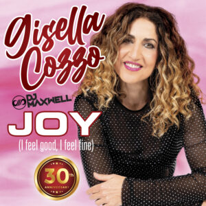 Gisella Cozzo: 30 anni di “JOY (I feel good, I feel fine)"  1
