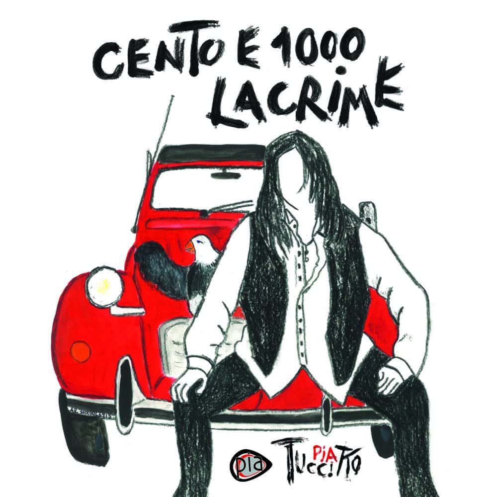 Pia Tuccitto - Cento e 1000 lacrime - copertina