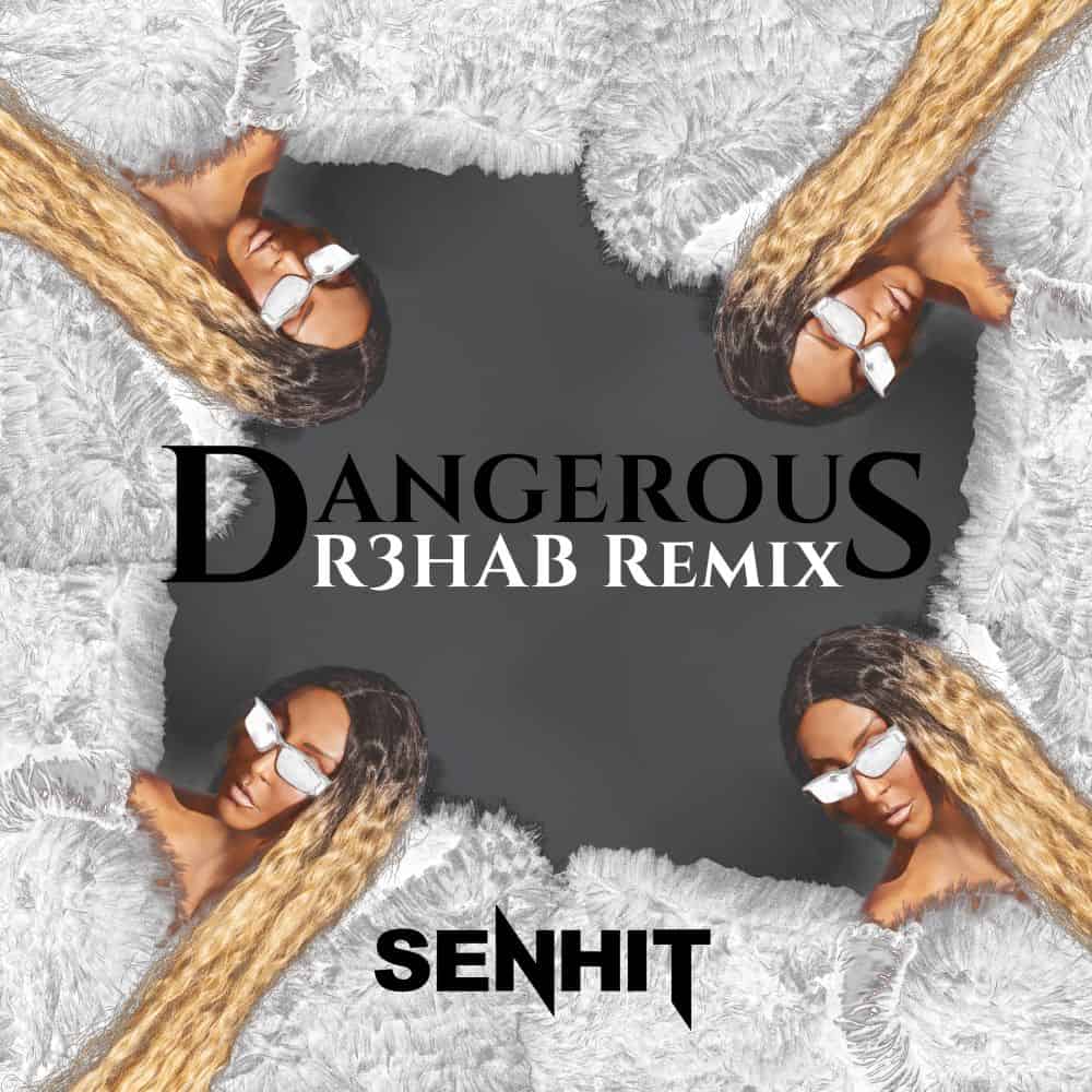 Senhit - Dangerous Cover R3hab Remix